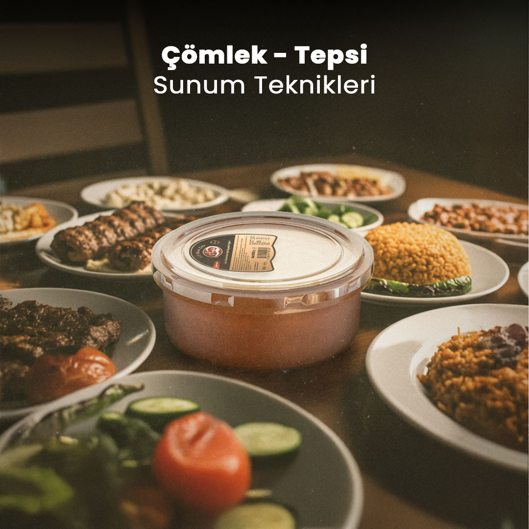 Çömlek-Tepsi Sunum Teknikleri