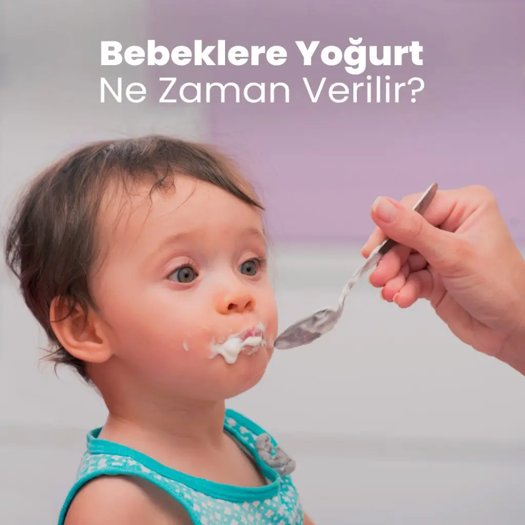 Bebeklere Ne Zaman Yoğurt Verilir?