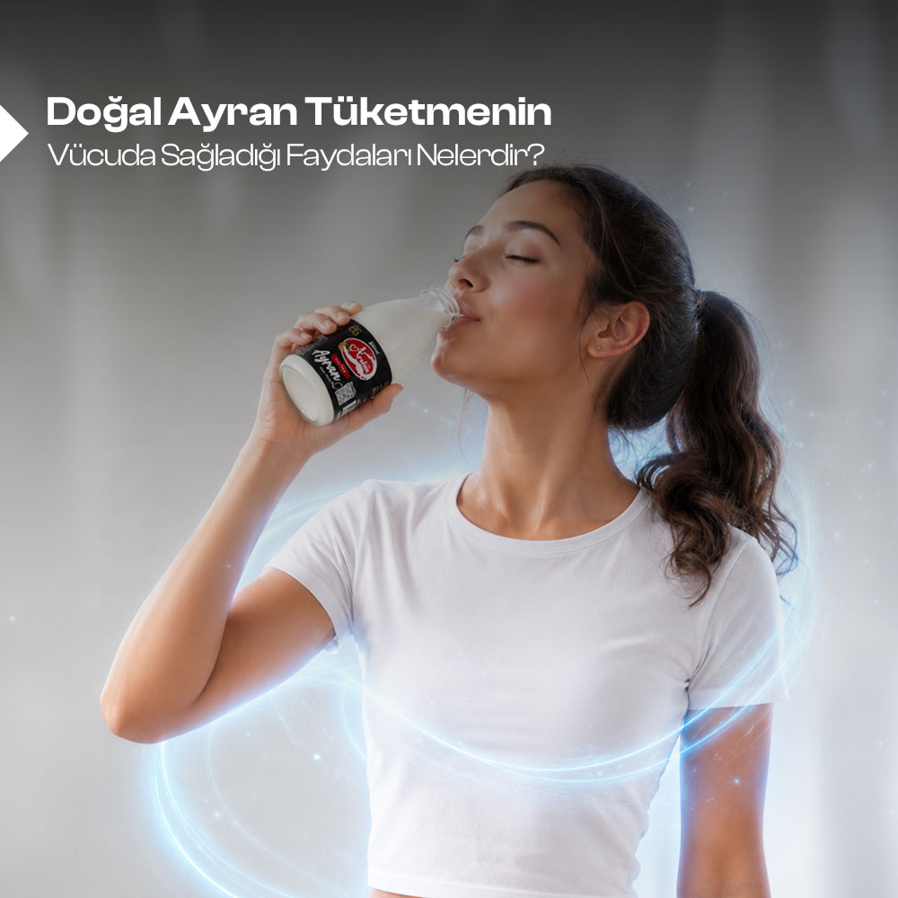 Doğal Ayran Tüketmenin Vücuda Sağladığı Faydalar Nelerdir? 