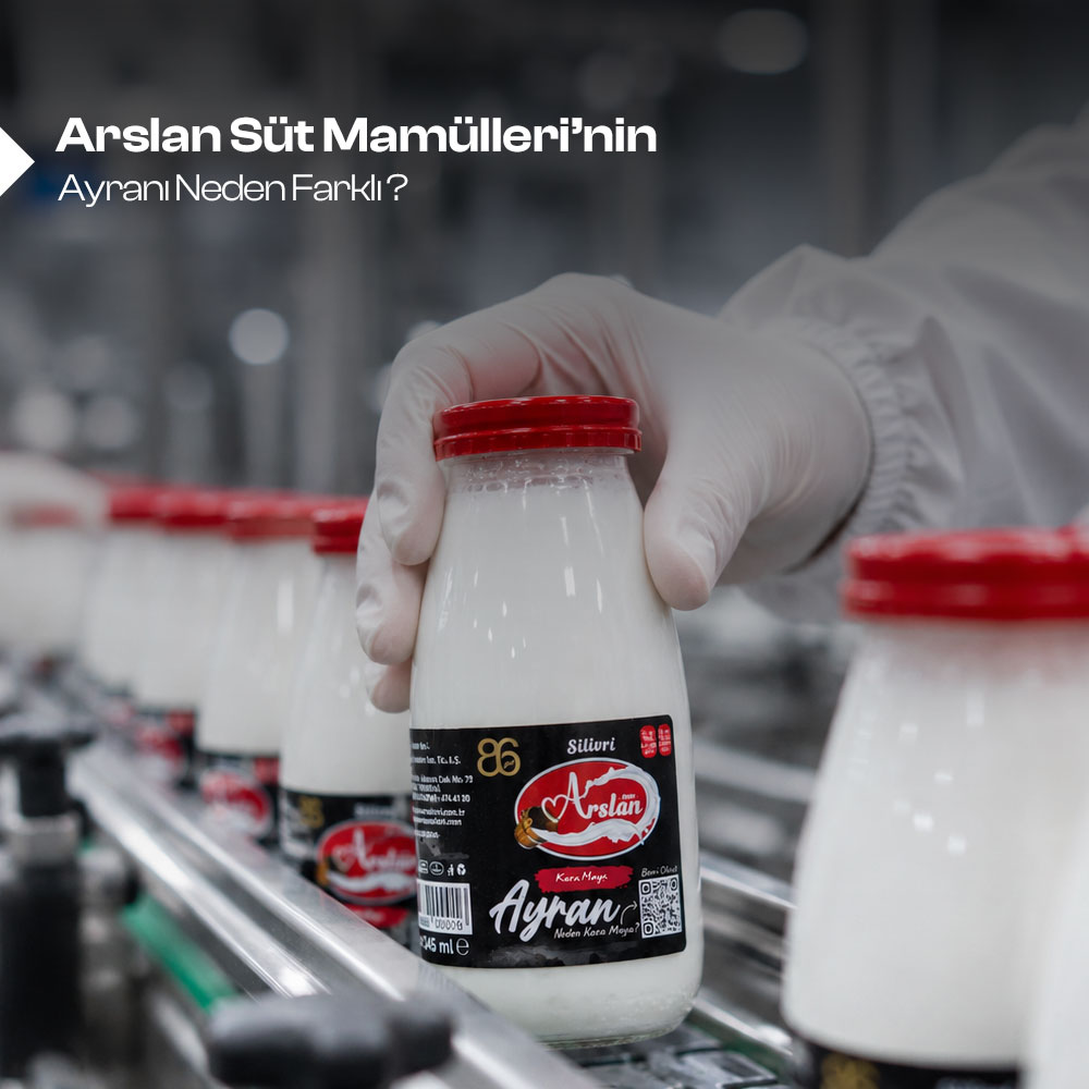Arslan Süt Mamulleri’nin Ayranı Neden Farklı? 