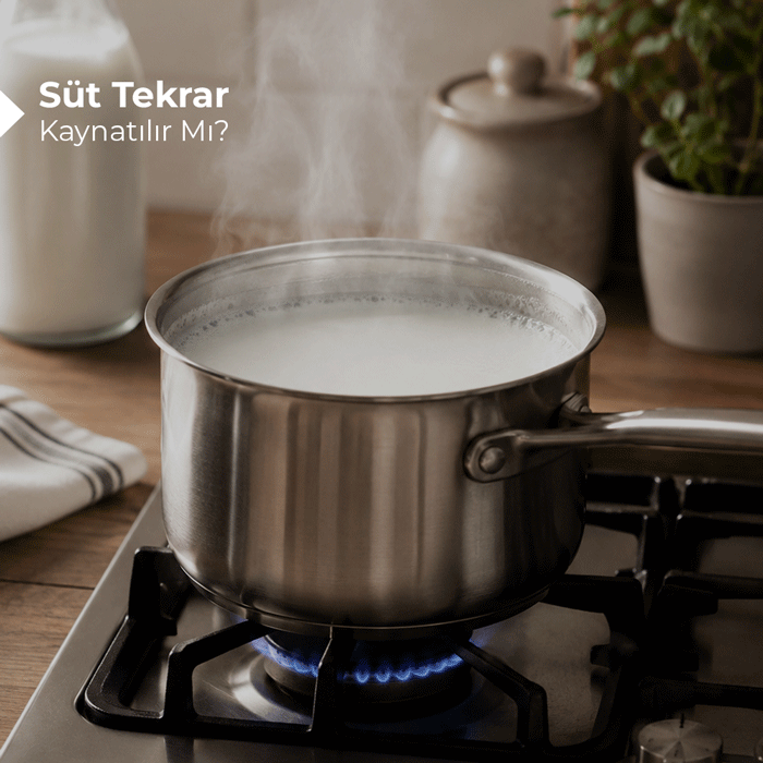 Süt Tekrar Kaynatılır mı? 